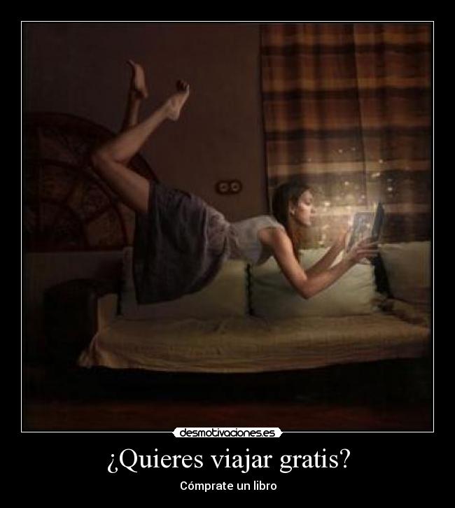 ¿Quieres viajar gratis? - Cómprate un libro
