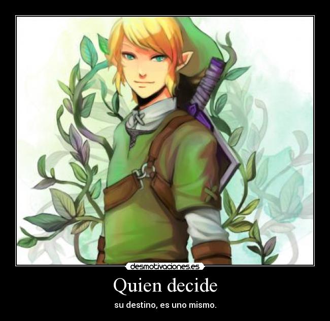 carteles link thelegendofzelda quien decide desmotivaciones