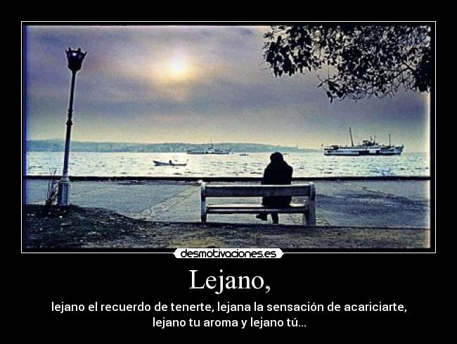 Lejano, -