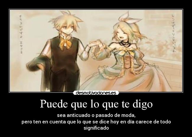 Puede que lo que te digo -