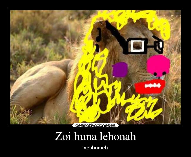 Zoi huna lehonah - 