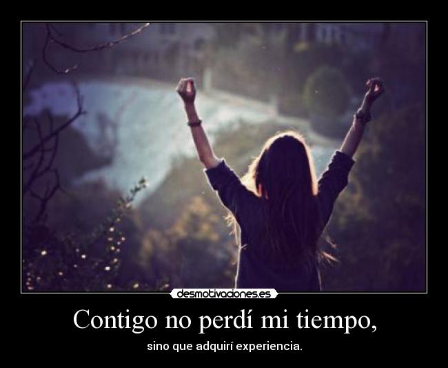 Contigo no perdí mi tiempo, - 