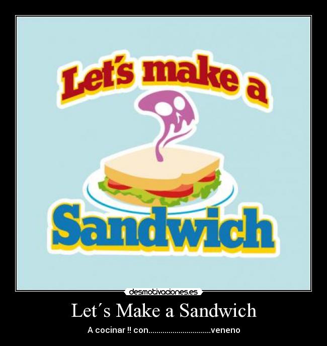 Let´s Make a Sandwich - 