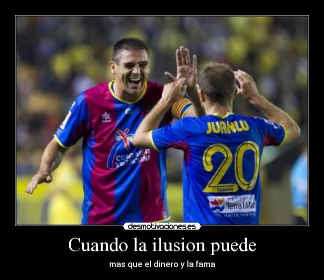 Cuando la ilusion puede - mas que el dinero y la fama