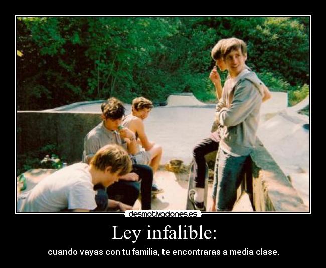 Ley infalible: - 