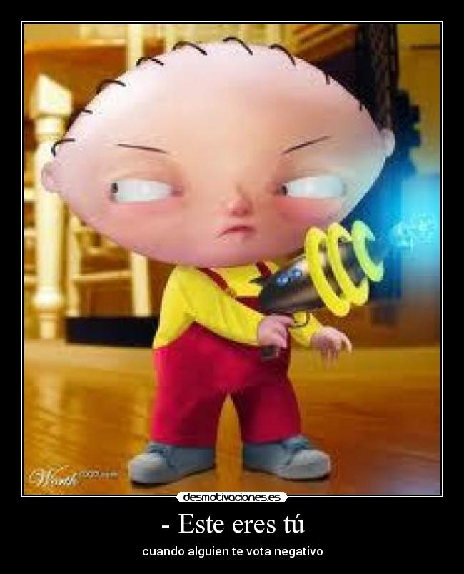 - Este eres tú -