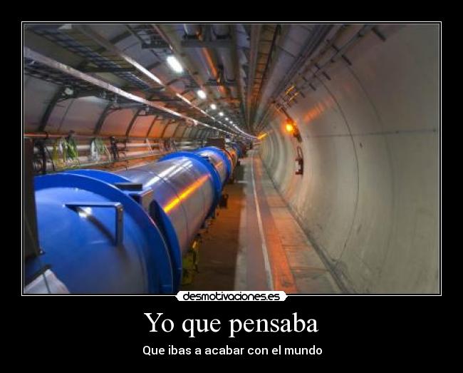 Yo que pensaba - Que ibas a acabar con el mundo