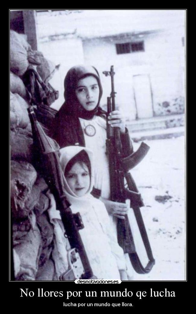 No llores por un mundo qe lucha - 