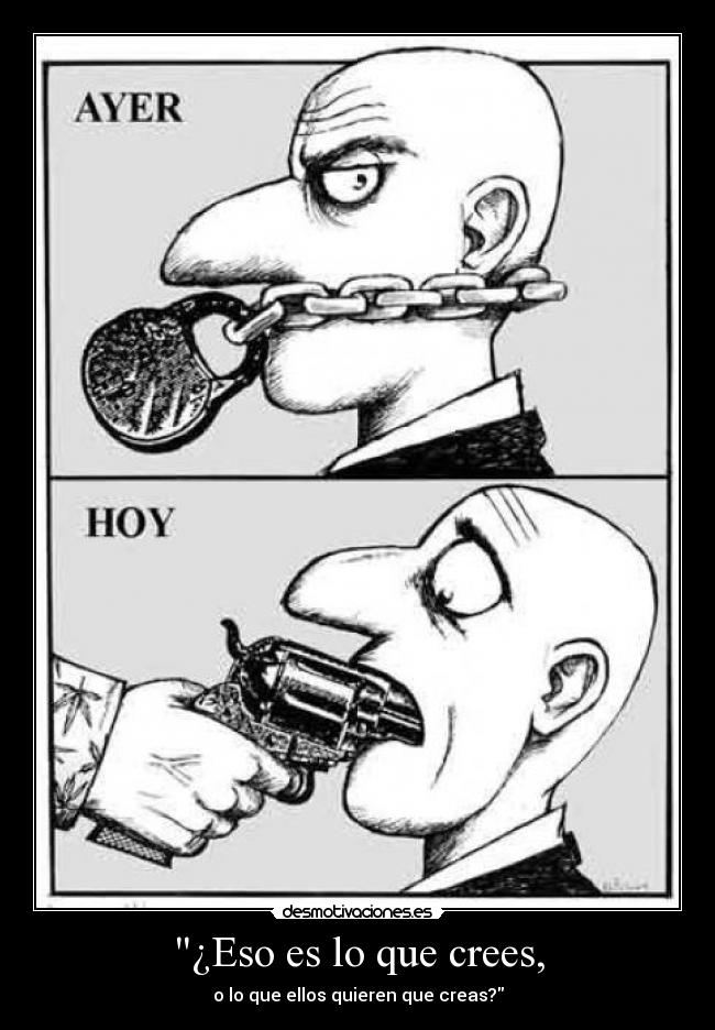 ¿Eso es lo que crees, -