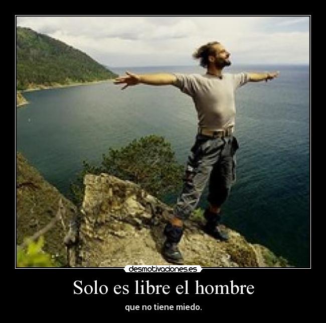 Solo es libre el hombre - 