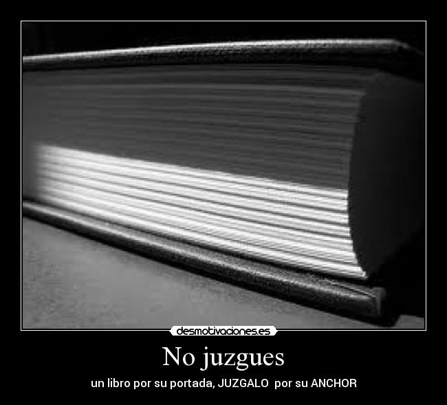 No juzgues -