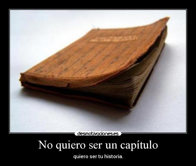 No quiero ser un capítulo -