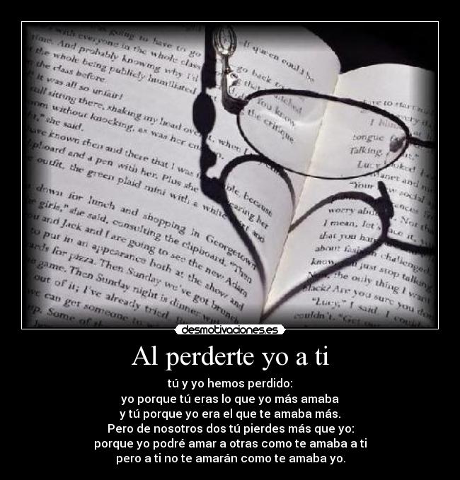 Al perderte yo a ti -