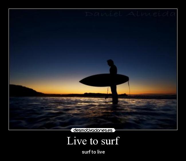 Live to surf - surf to live