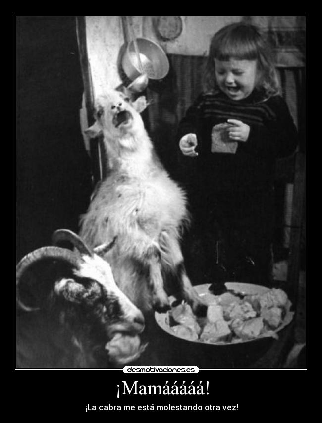 ¡Mamááááá! -