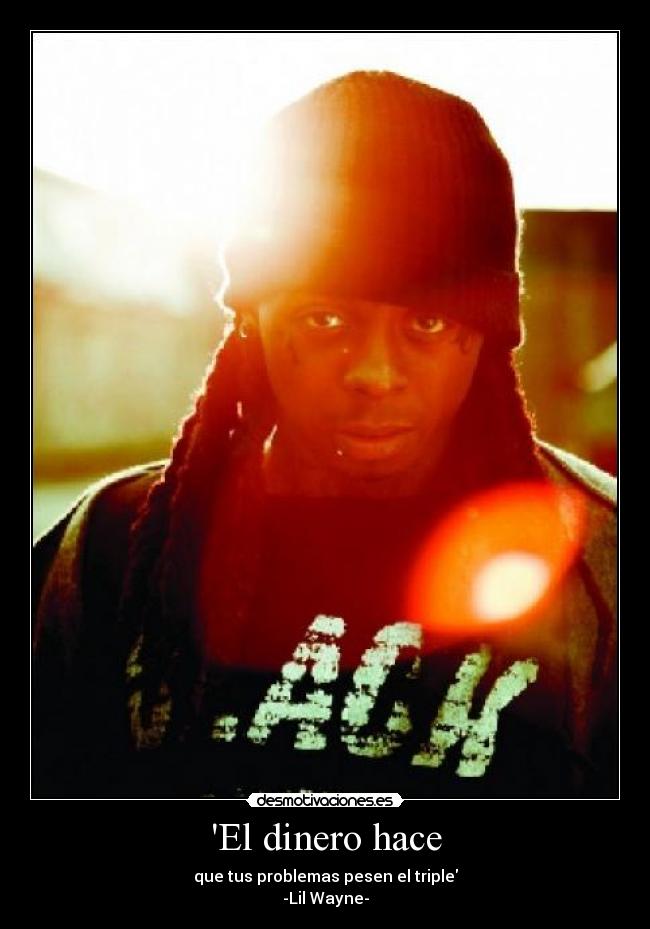 El dinero hace -