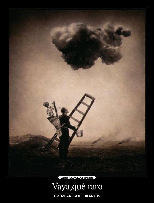 Vaya,qué raro -