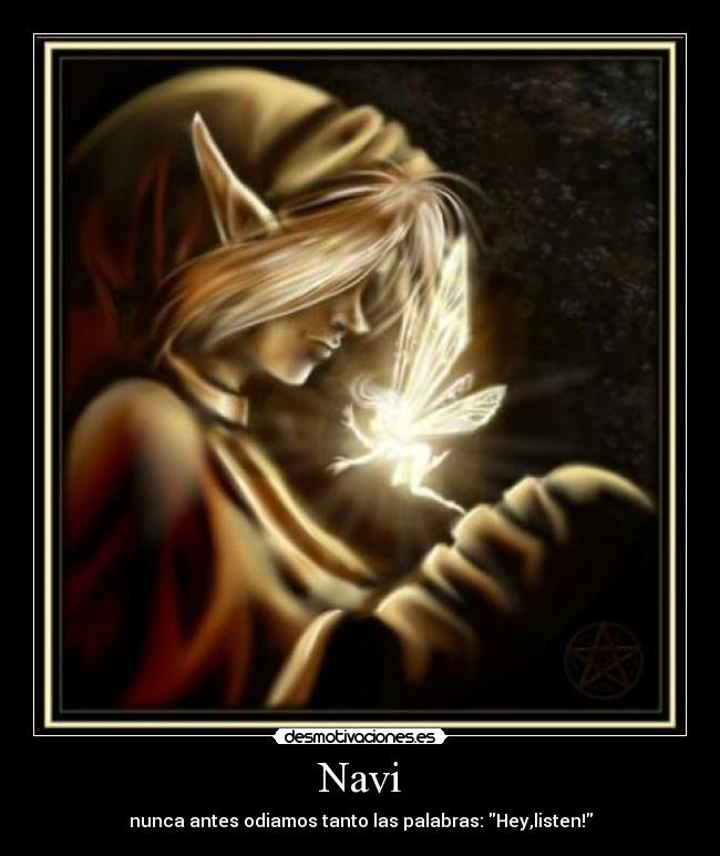 Navi - nunca antes odiamos tanto las palabras: Hey,listen!