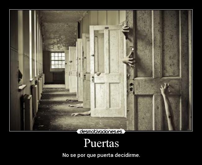 Puertas - No se por que puerta decidirme.