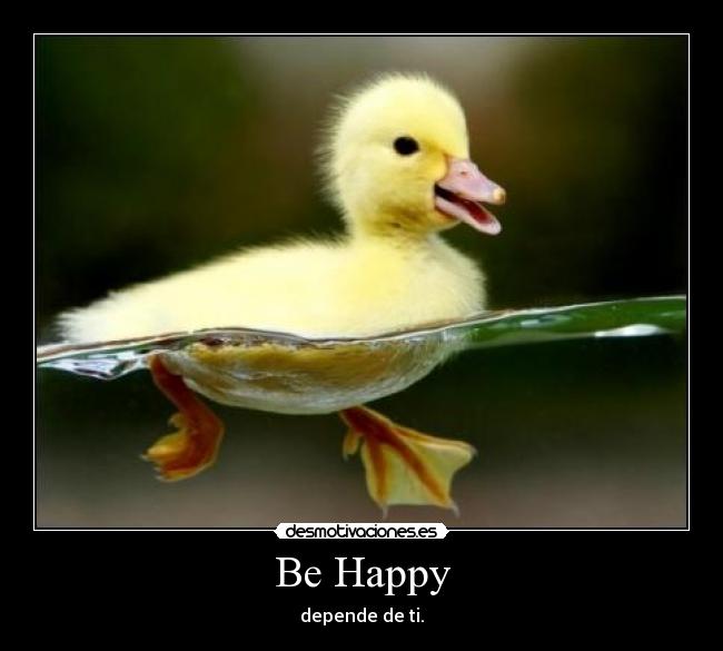 Be Happy - depende de ti.
