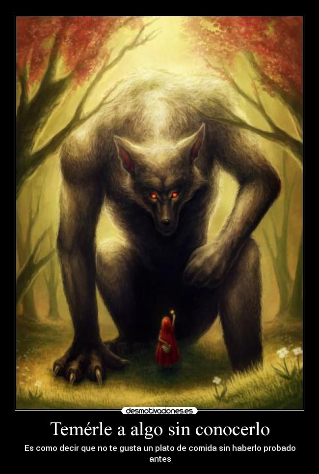 Temérle a algo sin conocerlo -