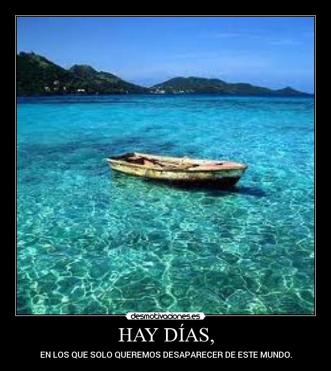 HAY DÍAS, - 