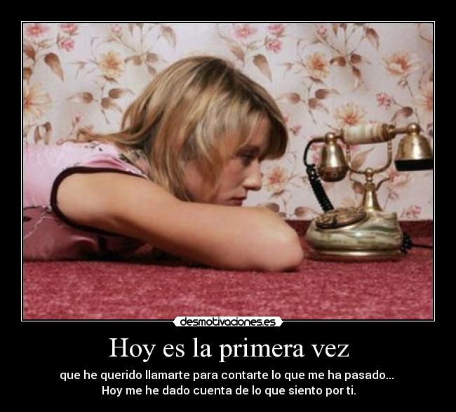 Hoy es la primera vez -