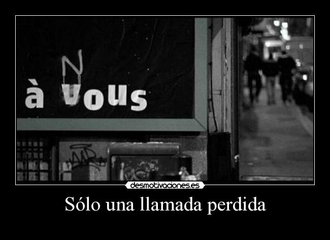 Sólo una llamada perdida -