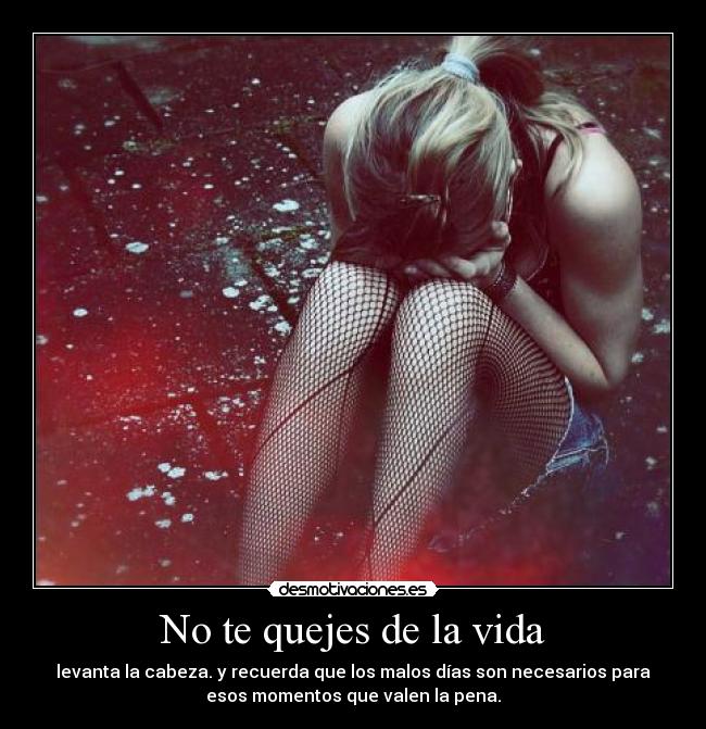 No te quejes de la vida - 
