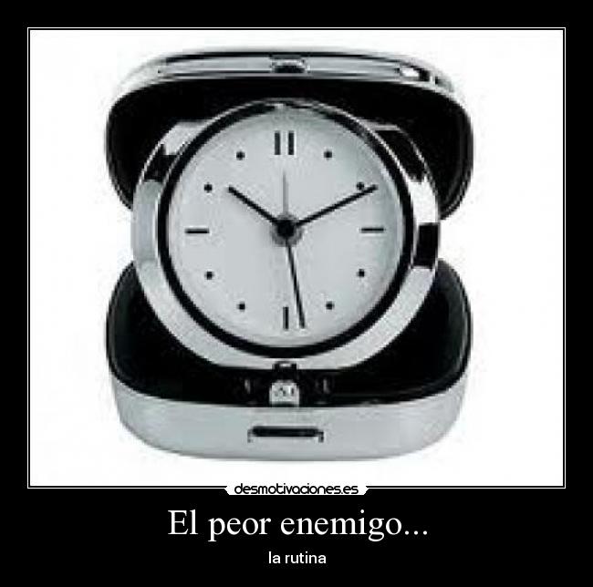 El peor enemigo... -