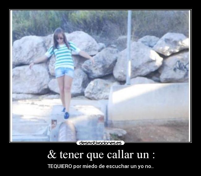 & tener que callar un : -