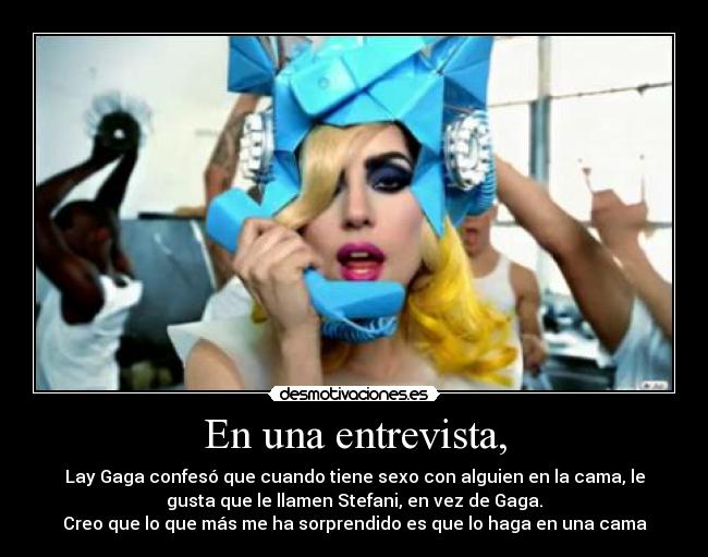 En una entrevista, -