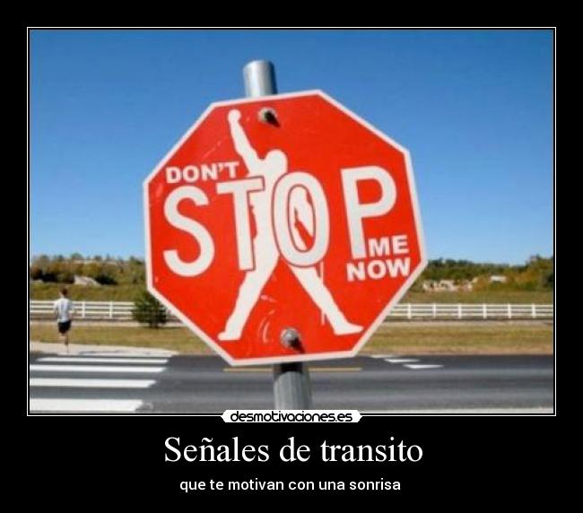Señales de transito - que te motivan con una sonrisa ♥