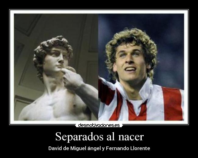Separados al nacer - David de Miguel ángel y Fernando Llorente