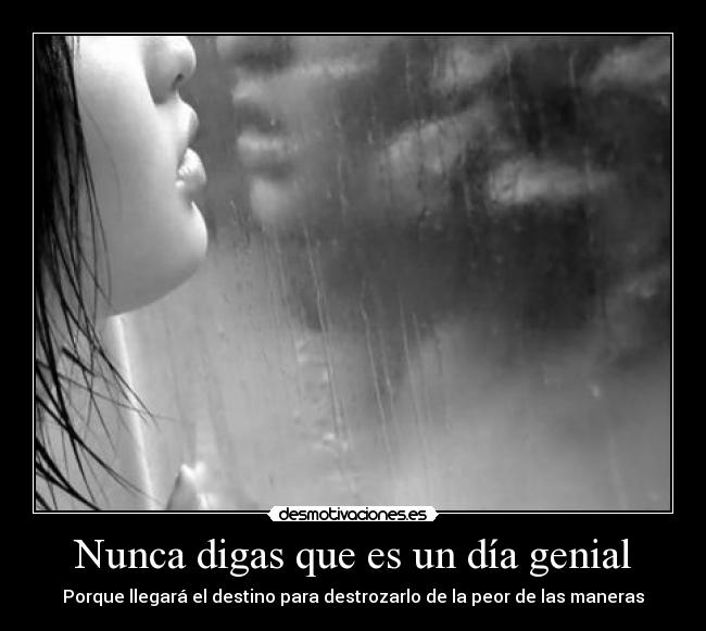 Nunca digas que es un día genial - Porque llegará el destino para destrozarlo de la peor de las maneras