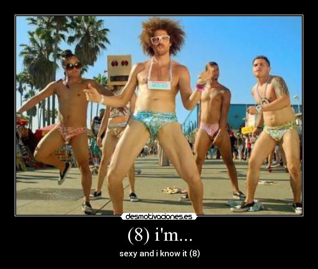 (8) im... - sexy and i know it (8)