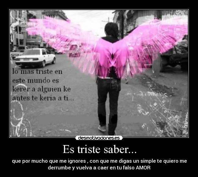 Es triste saber... -