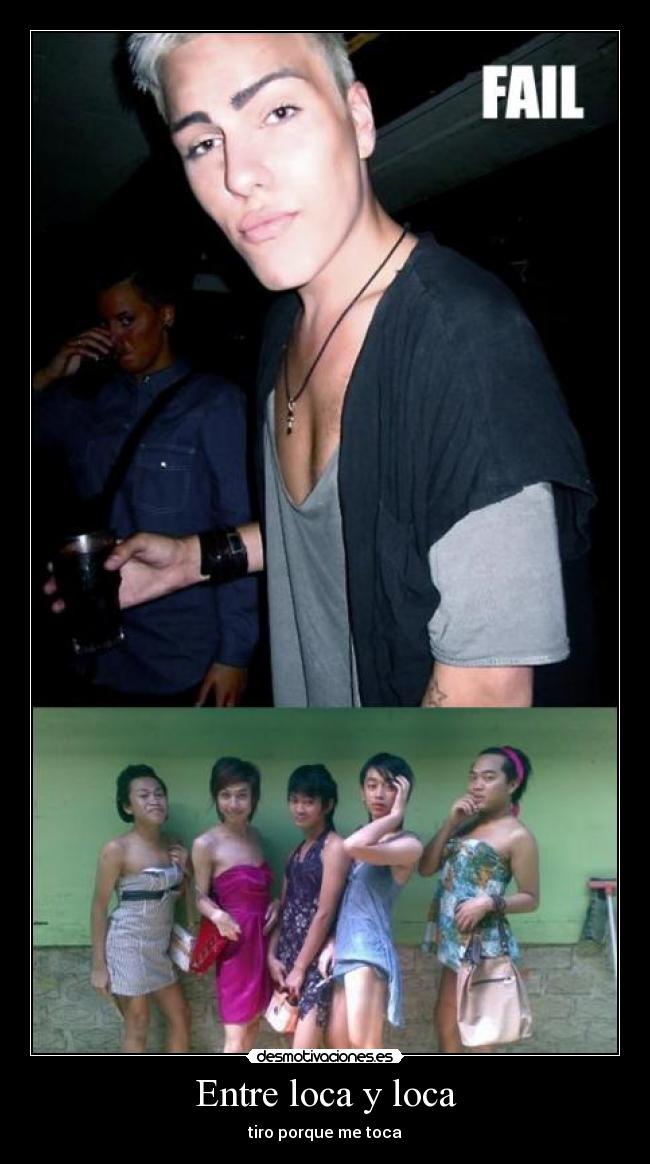 Entre loca y loca - tiro porque me toca