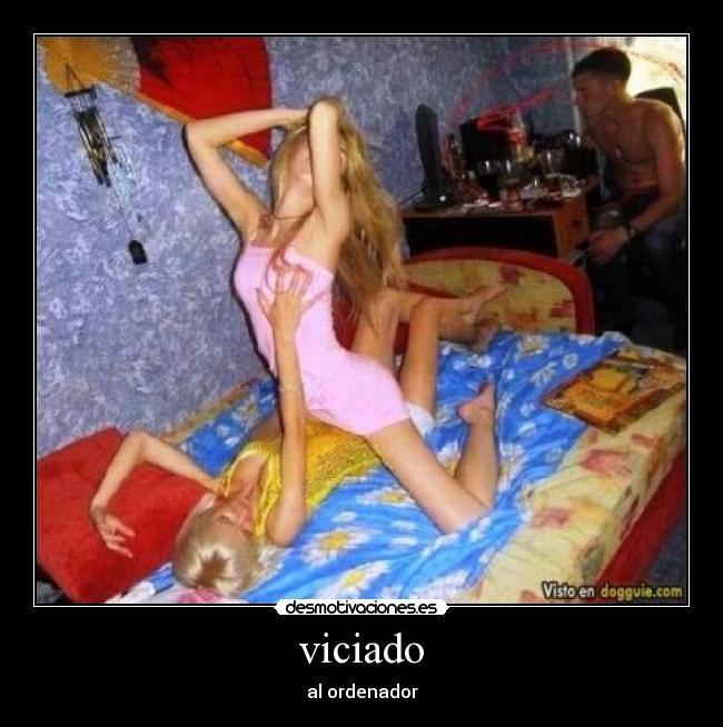 viciado - al ordenador