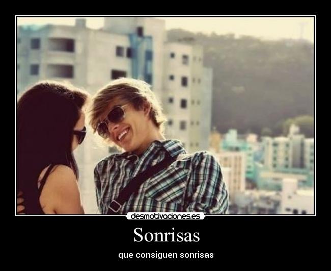 Sonrisas - que consiguen sonrisas