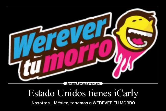 Estado Unidos tienes iCarly - 