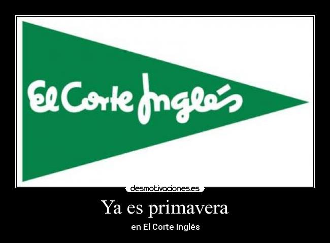 Ya es primavera - en El Corte Inglés