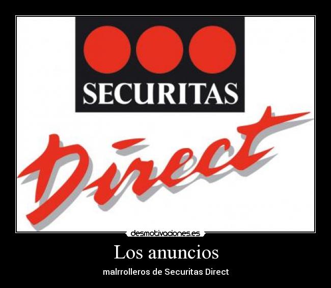 Los anuncios - malrrolleros de Securitas Direct