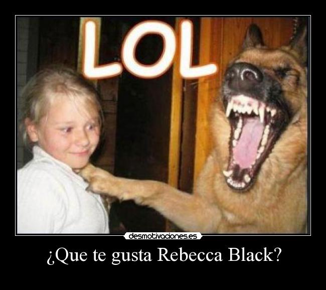 carteles rebecca black desmotivaciones