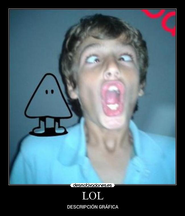 LOL - DESCRIPCIÓN GRÁFICA