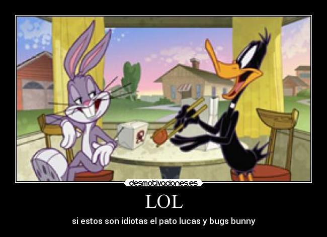 carteles bugs bunny pato lucas idiotas desmotivaciones