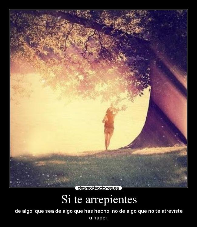 Si te arrepientes -