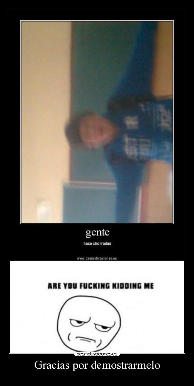 Gracias por demostrarmelo - 
