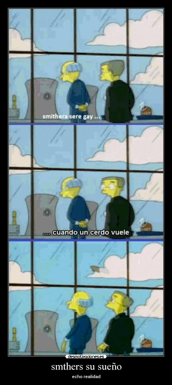 smthers su sueño - echo realidad