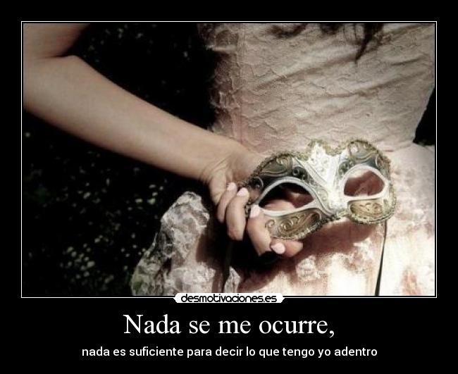 Nada se me ocurre, - 